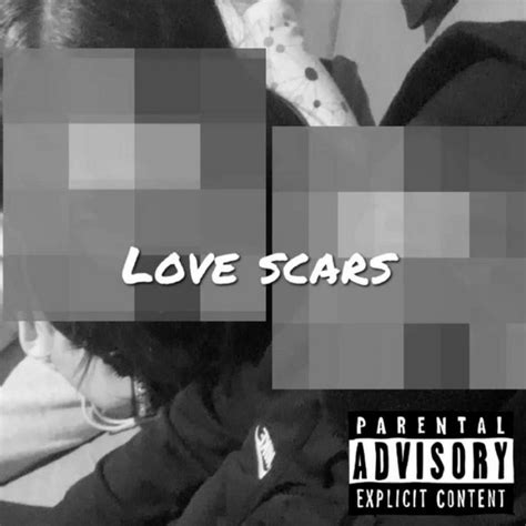 lovescars|love scars song.